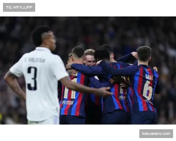 巴萨对阵皇马让对手24分钟无法过半场 压迫强度惊人